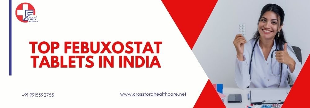 Top Febuxostat Tablets in India