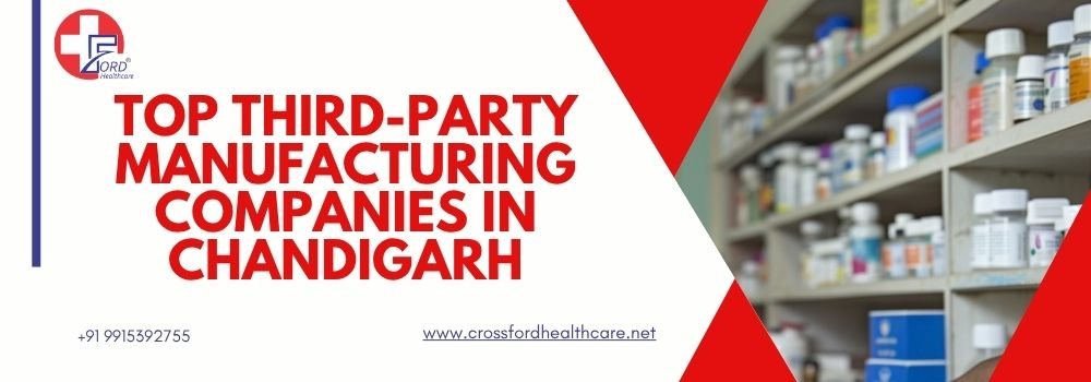 Top Third-Party Manufacturing Companies in Chandigarh