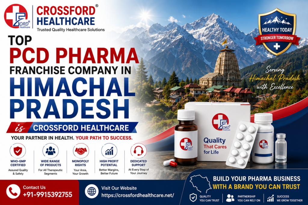 Top PCD Pharma Franchise Company in Himachal Pradesh is Crossford Healthcare